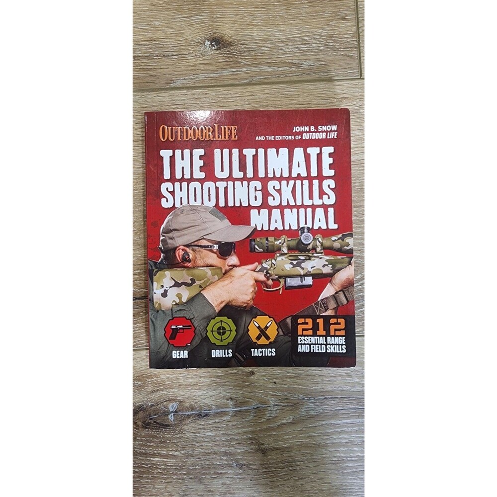 The Ultimate Shooting Skills Manual, John B Snow
